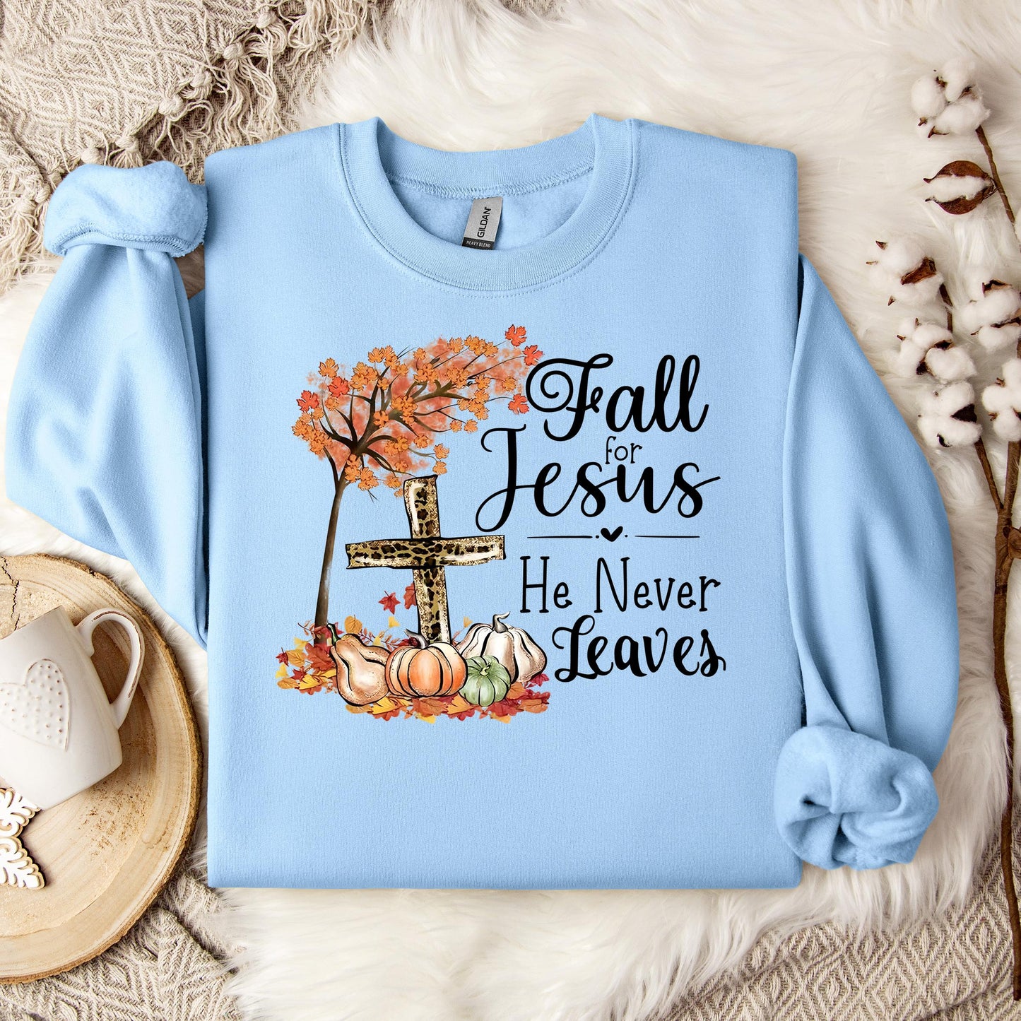 Fall For Jesus He Never Leaves 21 Sweatshirt