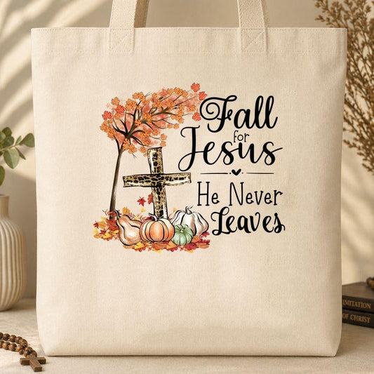 Fall For Jesus He Never Leaves 21 Tote Bag