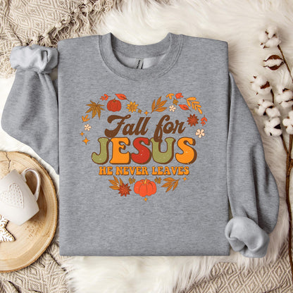 Fall For Jesus He Never Leaves 22 Sweatshirt