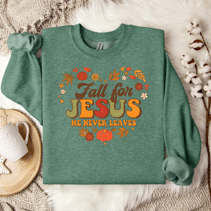 Fall For Jesus He Never Leaves 22 Sweatshirt