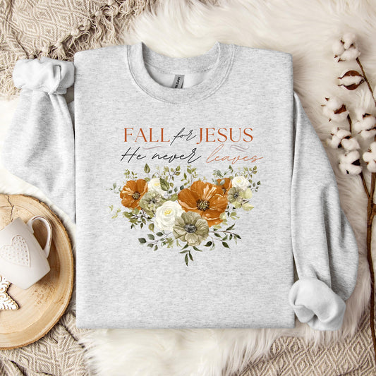 Fall For Jesus He Never Leaves 25 Sweatshirt