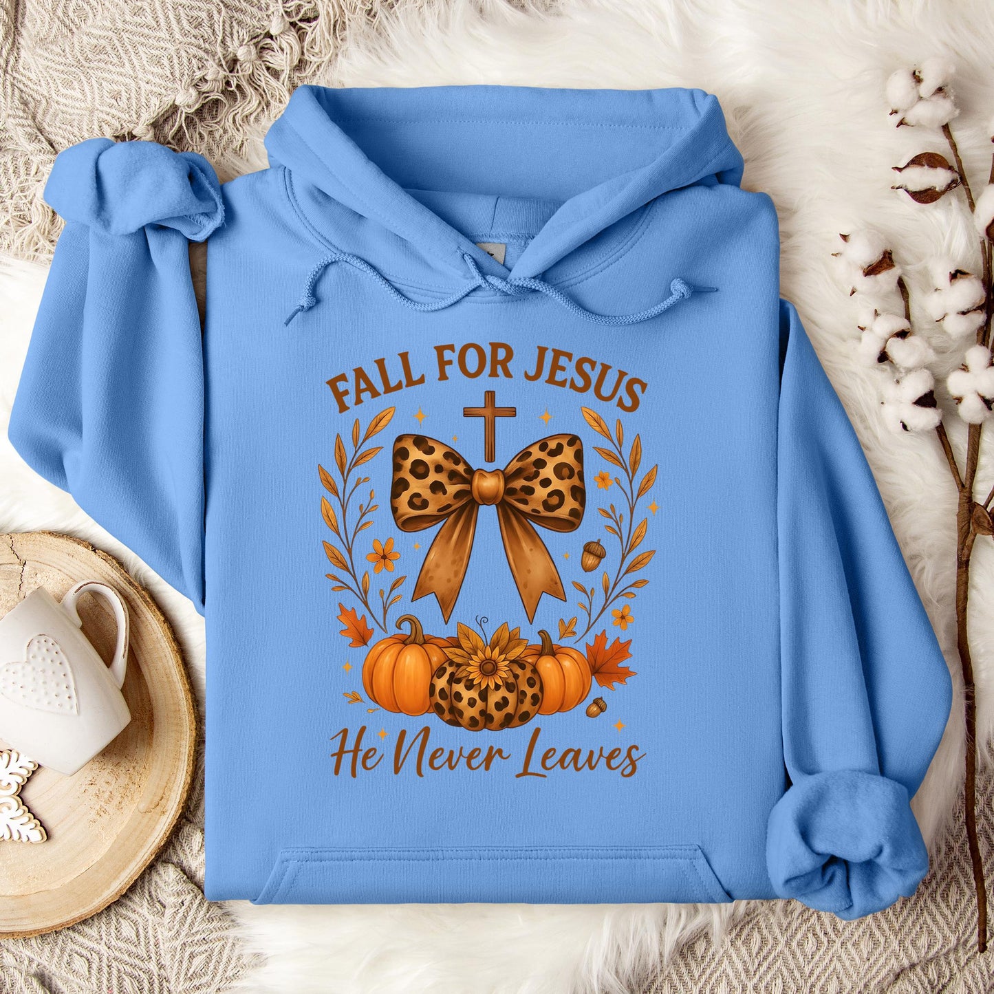 Fall For Jesus He Never Leaves 26 Hoodie