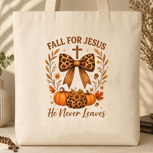 Fall For Jesus He Never Leaves 26 Tote Bag