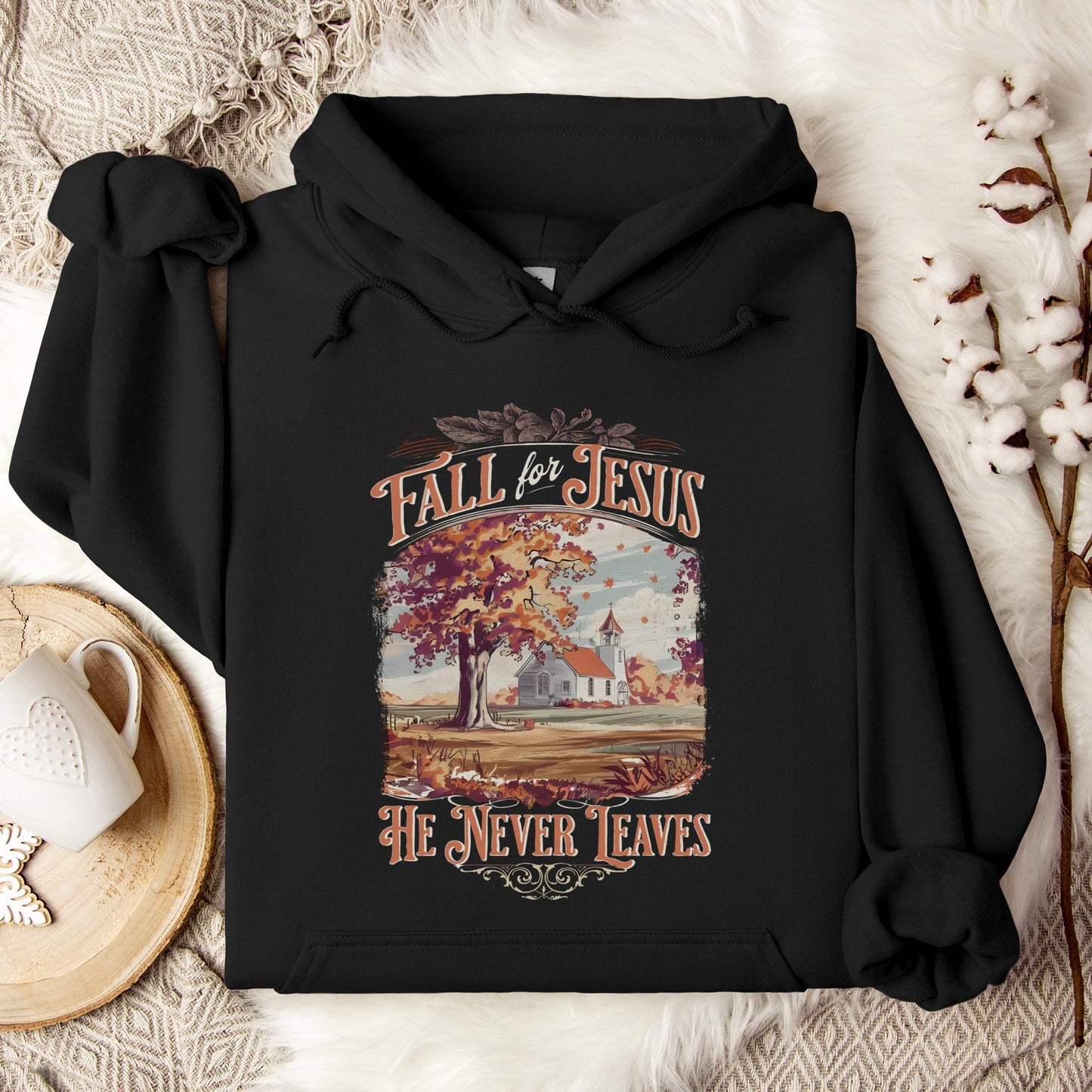 Fall For Jesus He Never Leaves 27 Hoodie