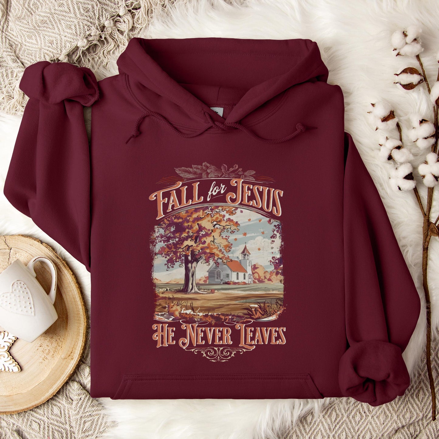 Fall For Jesus He Never Leaves 27 Hoodie