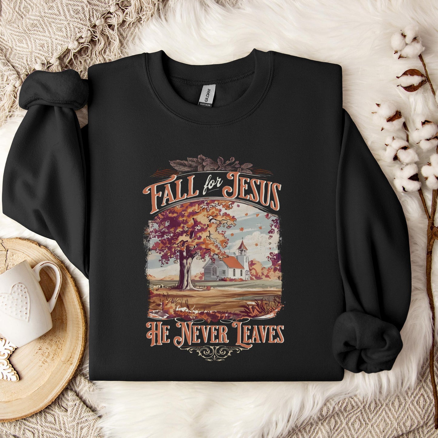 Fall For Jesus He Never Leaves 27 Sweatshirt