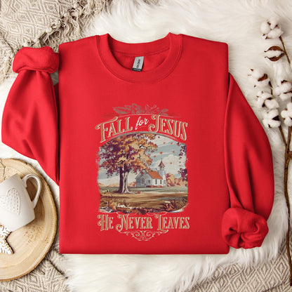 Fall For Jesus He Never Leaves 27 Sweatshirt