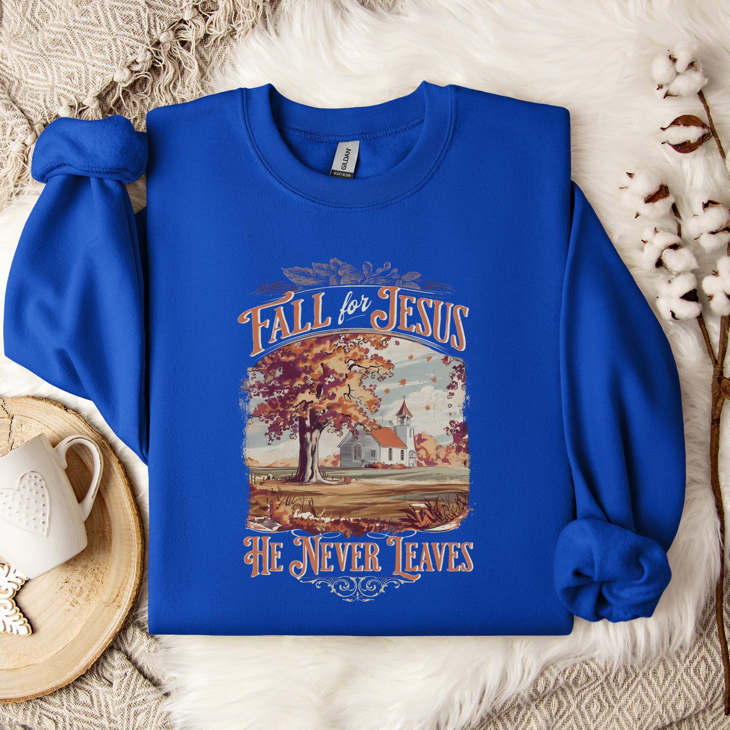 Fall For Jesus He Never Leaves 27 Sweatshirt