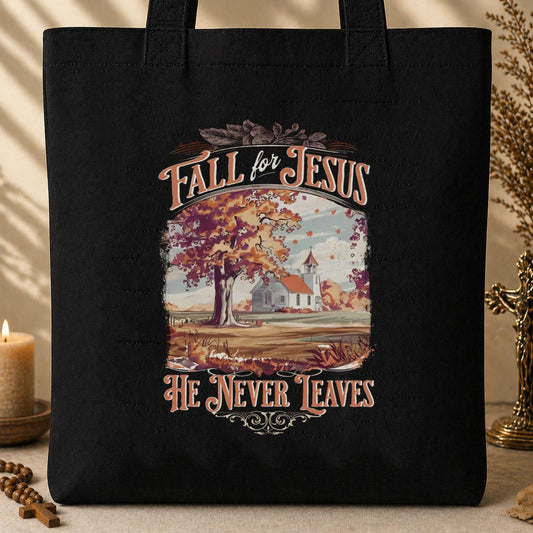 Fall For Jesus He Never Leaves 27 Tote Bag