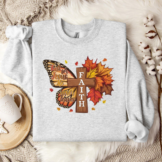Fall For Jesus He Never Leaves Faith Cross Sweatshirt
