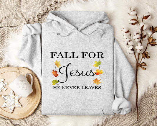 Fall For Jesus He Never Leaves