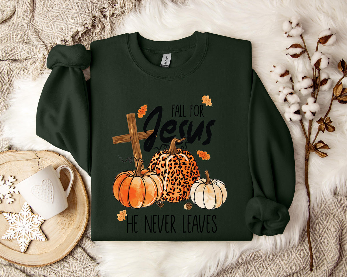 Fall For Jesus He Never Leaves Sweatshirt
