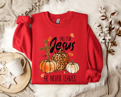 Fall For Jesus He Never Leaves Sweatshirt