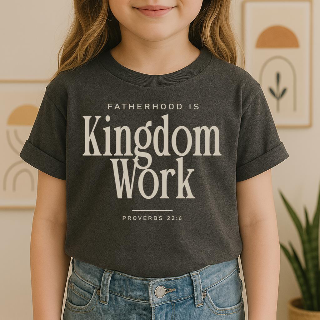 Fatherhood Is Kingdom Work 02