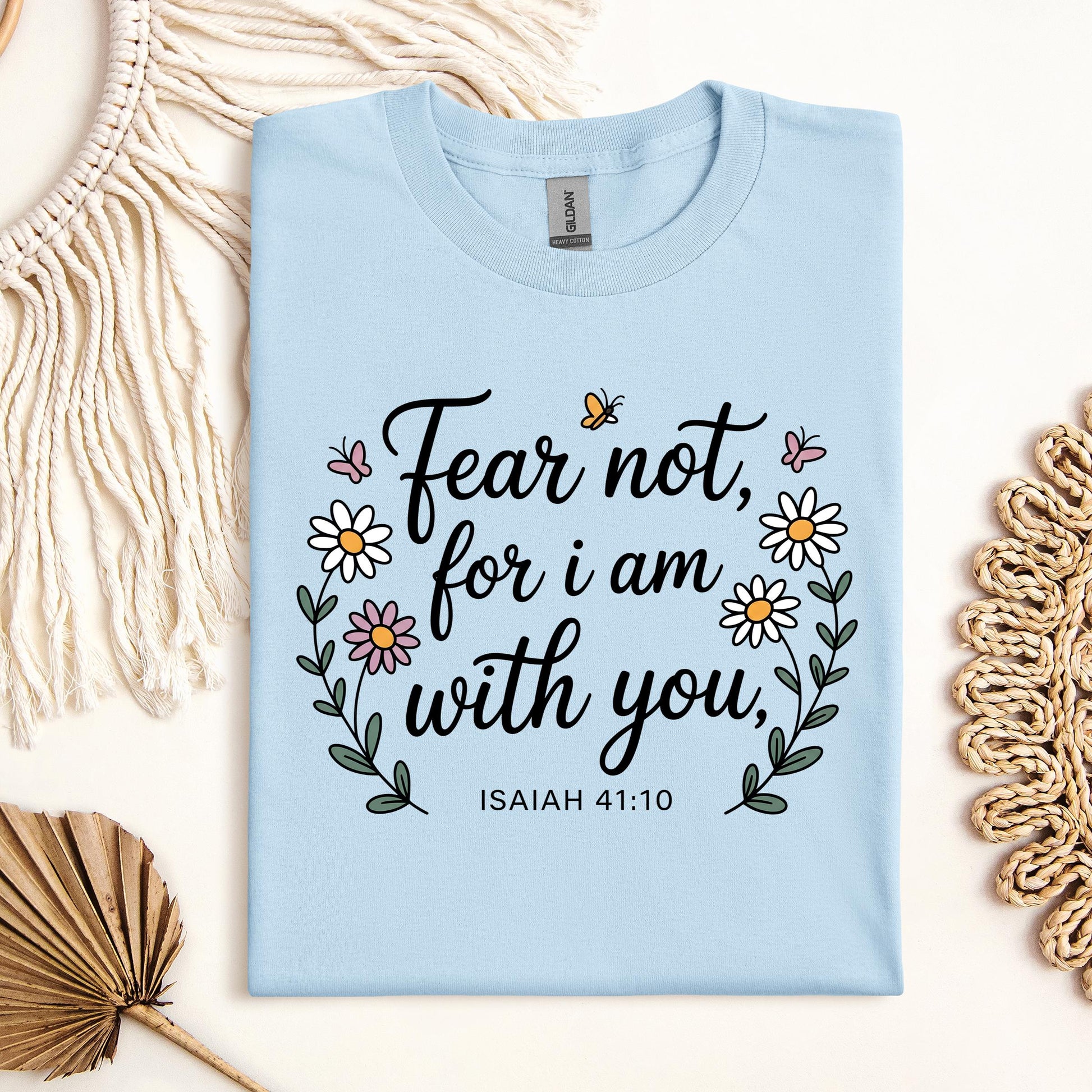 Fear Not For I Am With You Isaiah 41.10 01