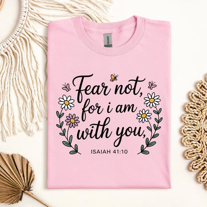 Fear Not For I Am With You Isaiah 41.10 01