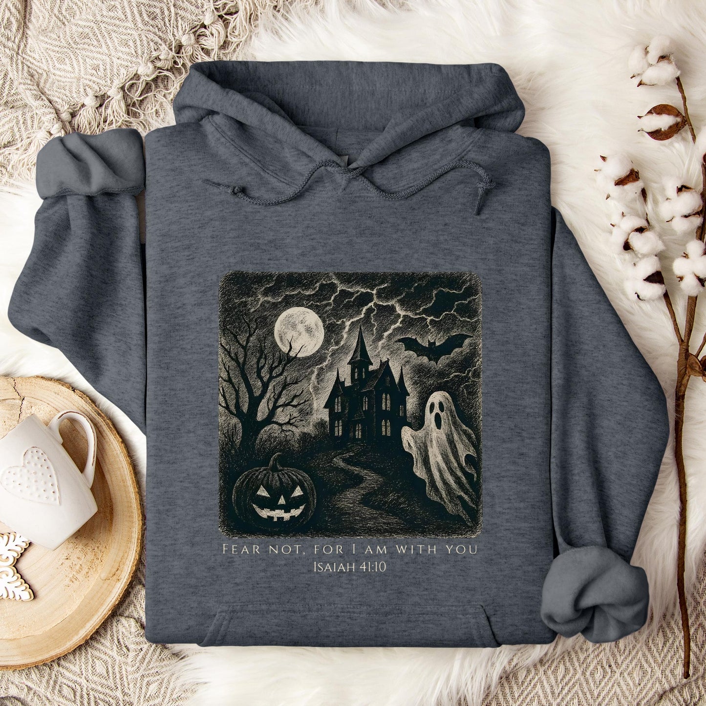 Fear Not For I Am With You Isaiah 41.10 Hoodie