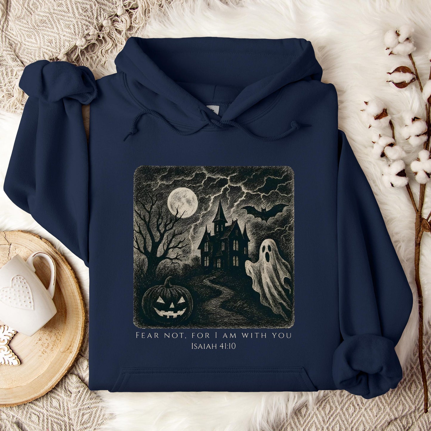 Fear Not For I Am With You Isaiah 41.10 Hoodie