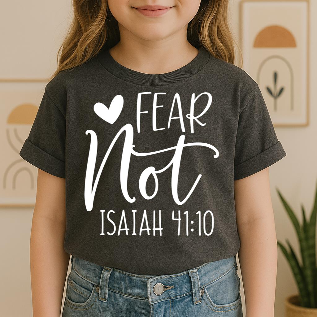 Fear Not Isaiah 41.10 01