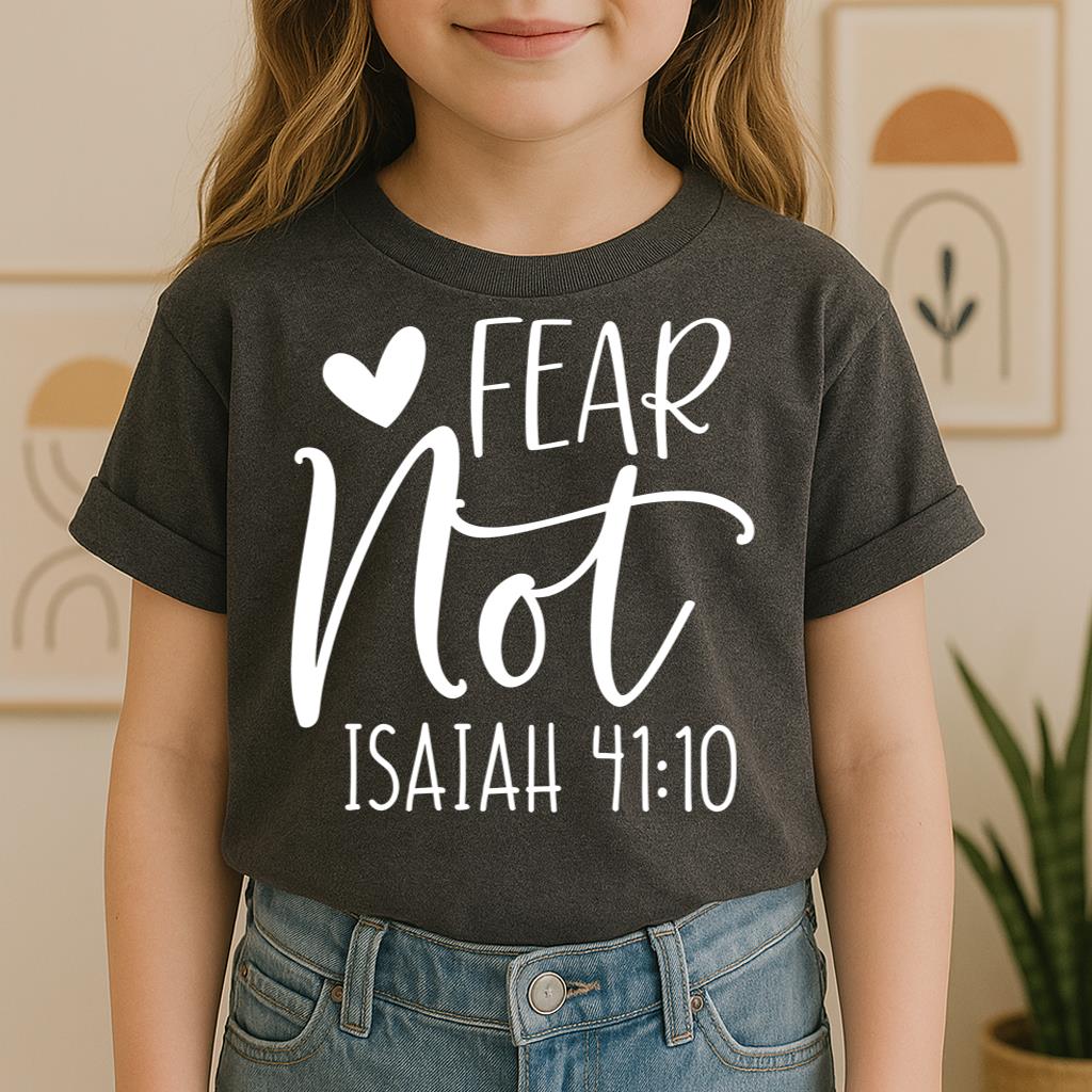 Fear Not Isaiah 41.10 01