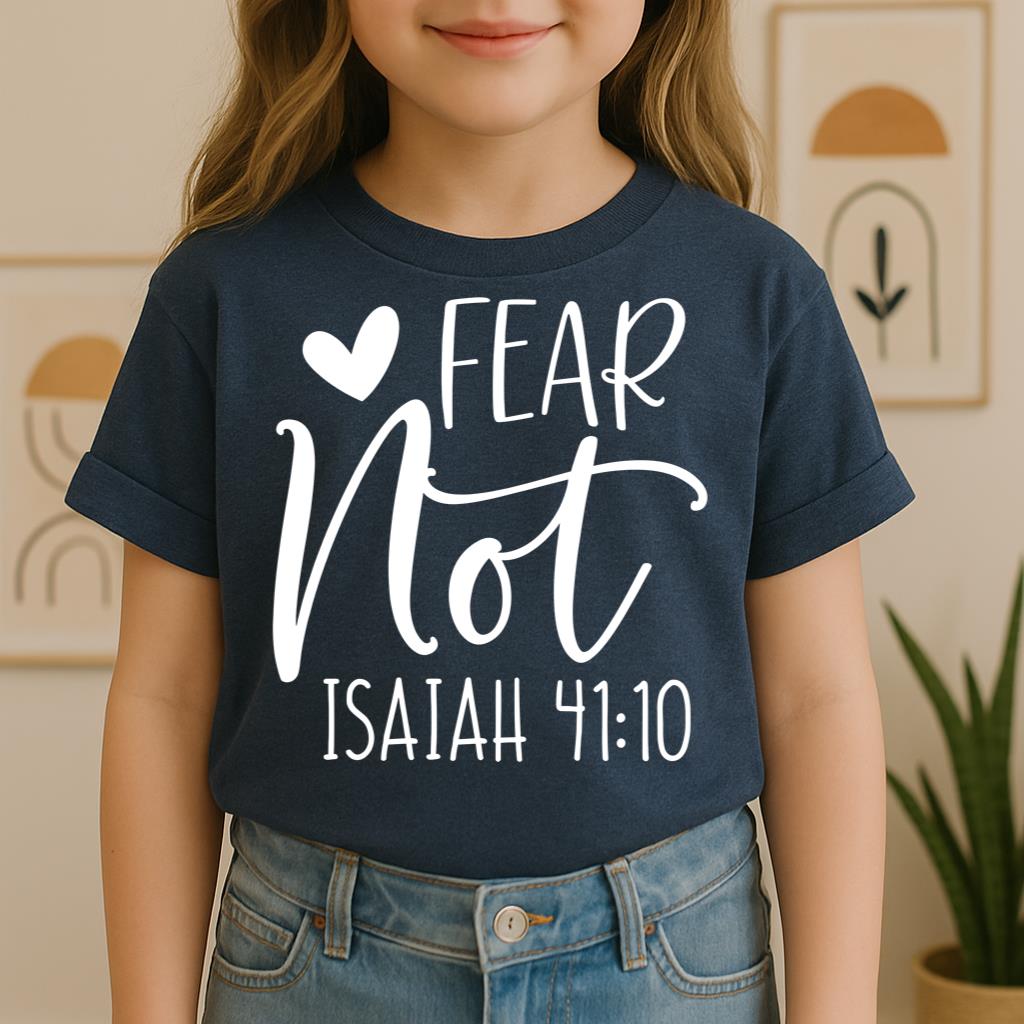 Fear Not Isaiah 41.10 01