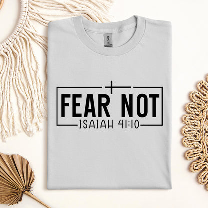 Fear Not Isaiah 41.10 03