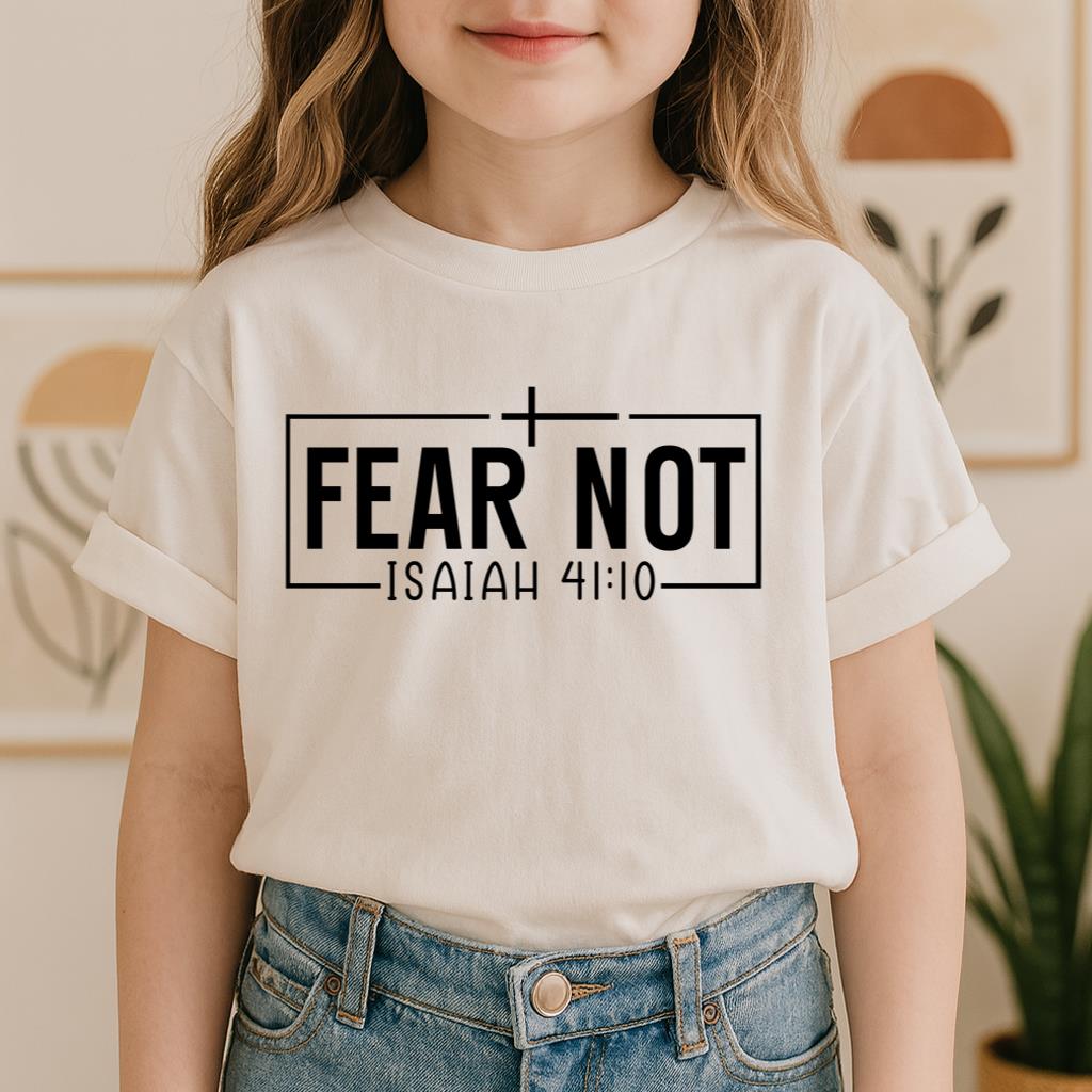 Fear Not Isaiah 41.10 03