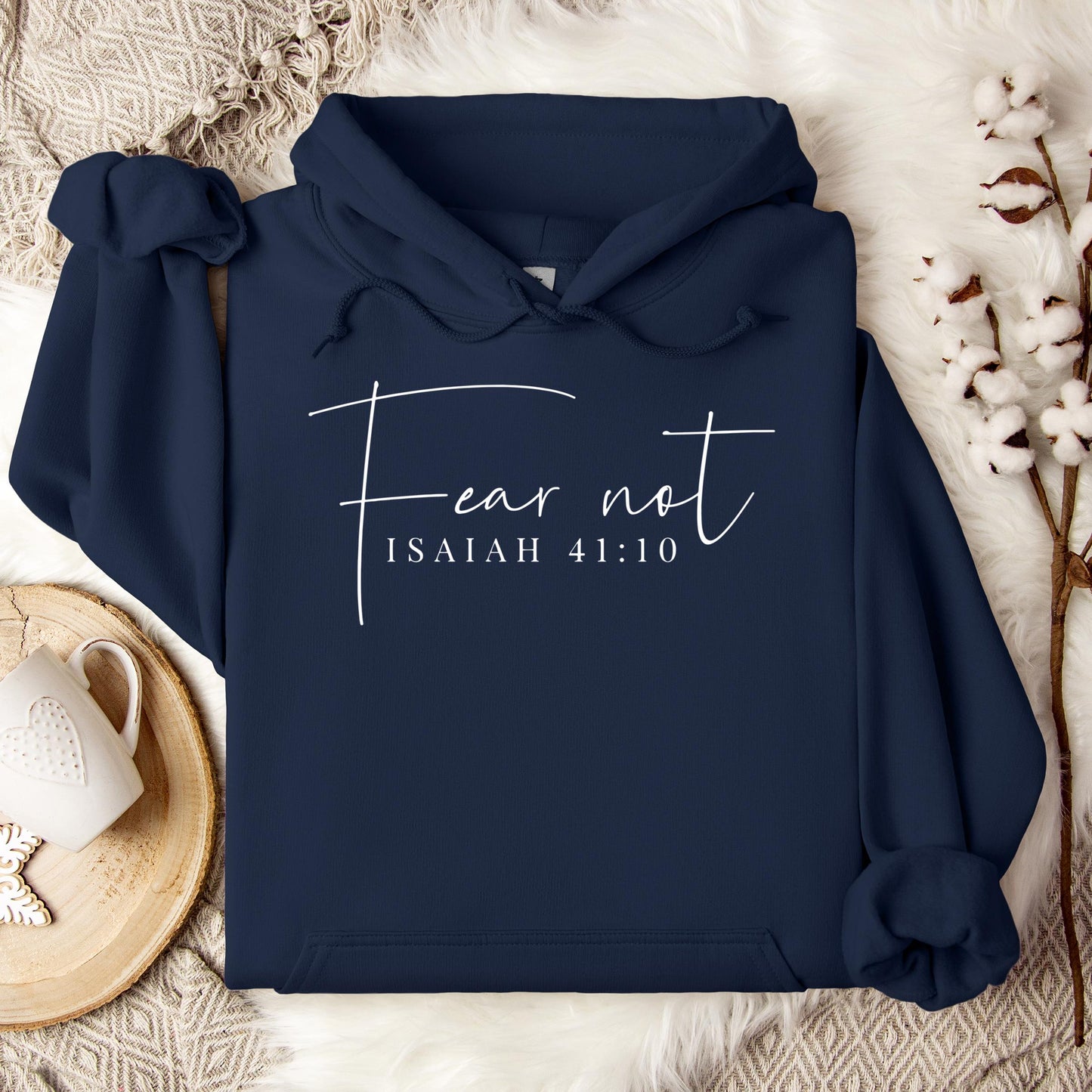 Fear Not Isaiah 41.10 Hoodie
