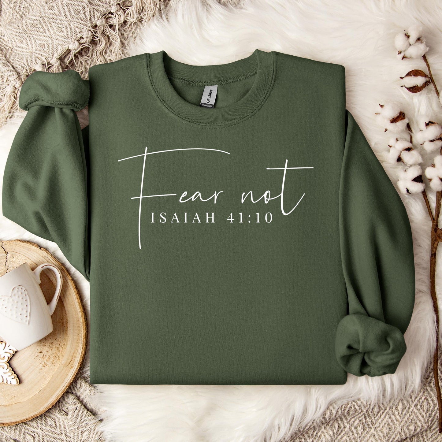 Fear Not Isaiah 41.10 Sweatshirt