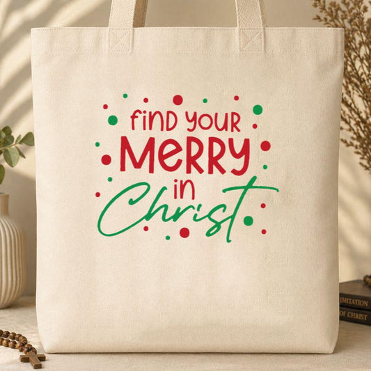 Find Your Merry In Christ Tote Bag