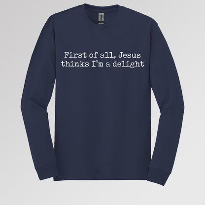 First Of All Jesus Thinks I_m A Delight 02