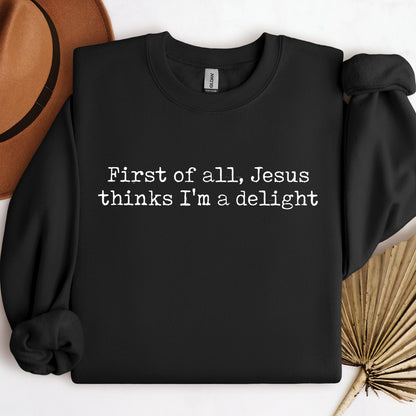 First Of All Jesus Thinks I_m A Delight 02