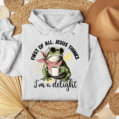First of all, Jesus thinks I'm a delight 01