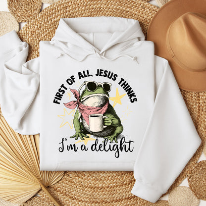 First of all, Jesus thinks I'm a delight 01