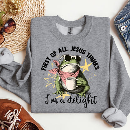 First of all, Jesus thinks I'm a delight 01