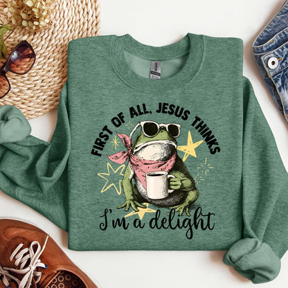 First of all, Jesus thinks I'm a delight 01
