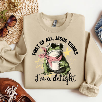 First of all, Jesus thinks I'm a delight 01