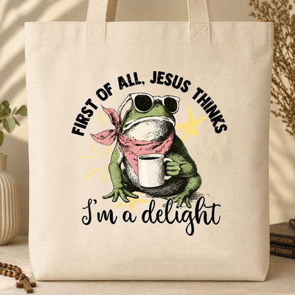First of all, Jesus thinks I'm a delight 01