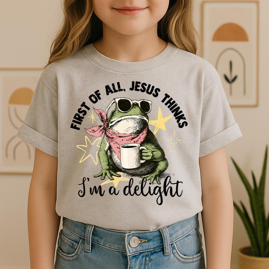 First of all, Jesus thinks I'm a delight 01