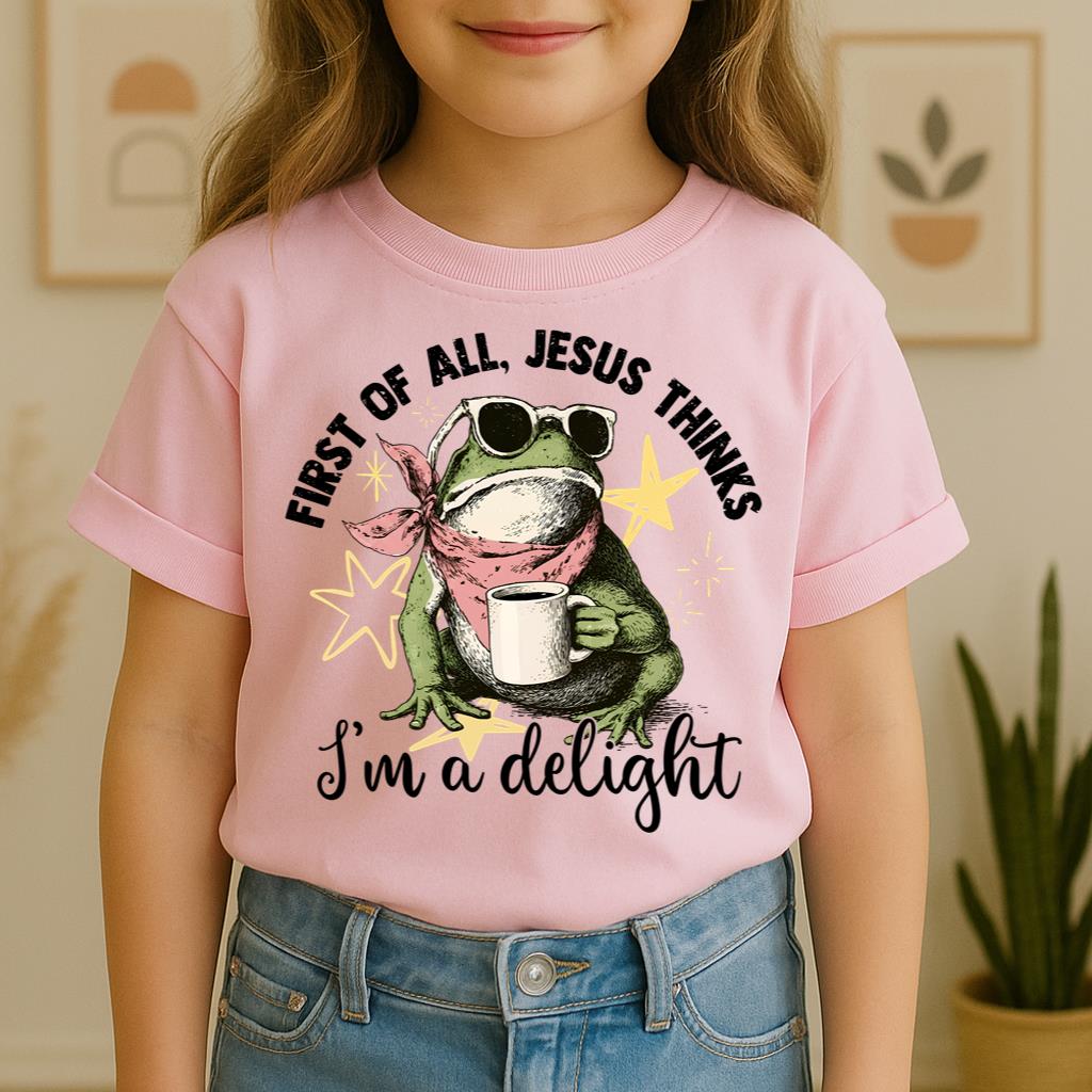 First of all, Jesus thinks I'm a delight 01