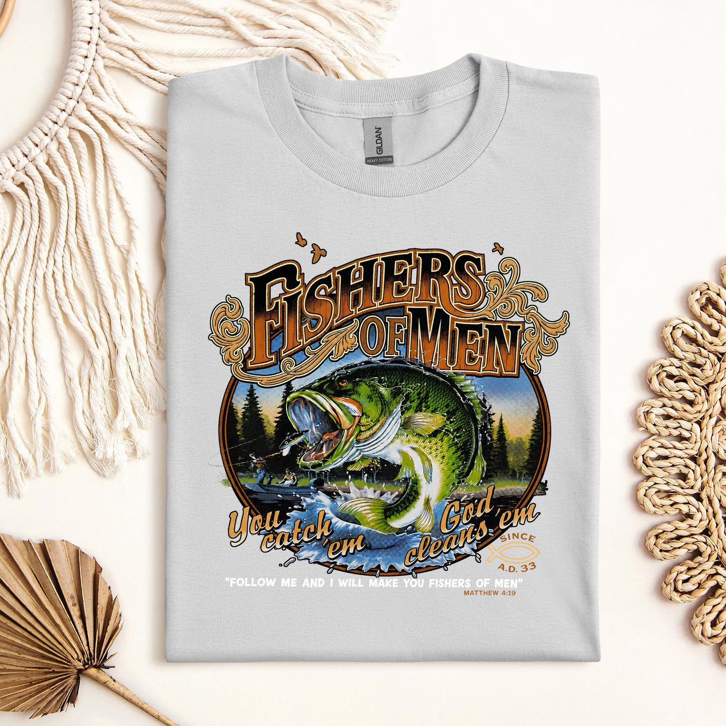 Fishers Of Men You Catch Em God Cleans Em Since A.D. 33 01