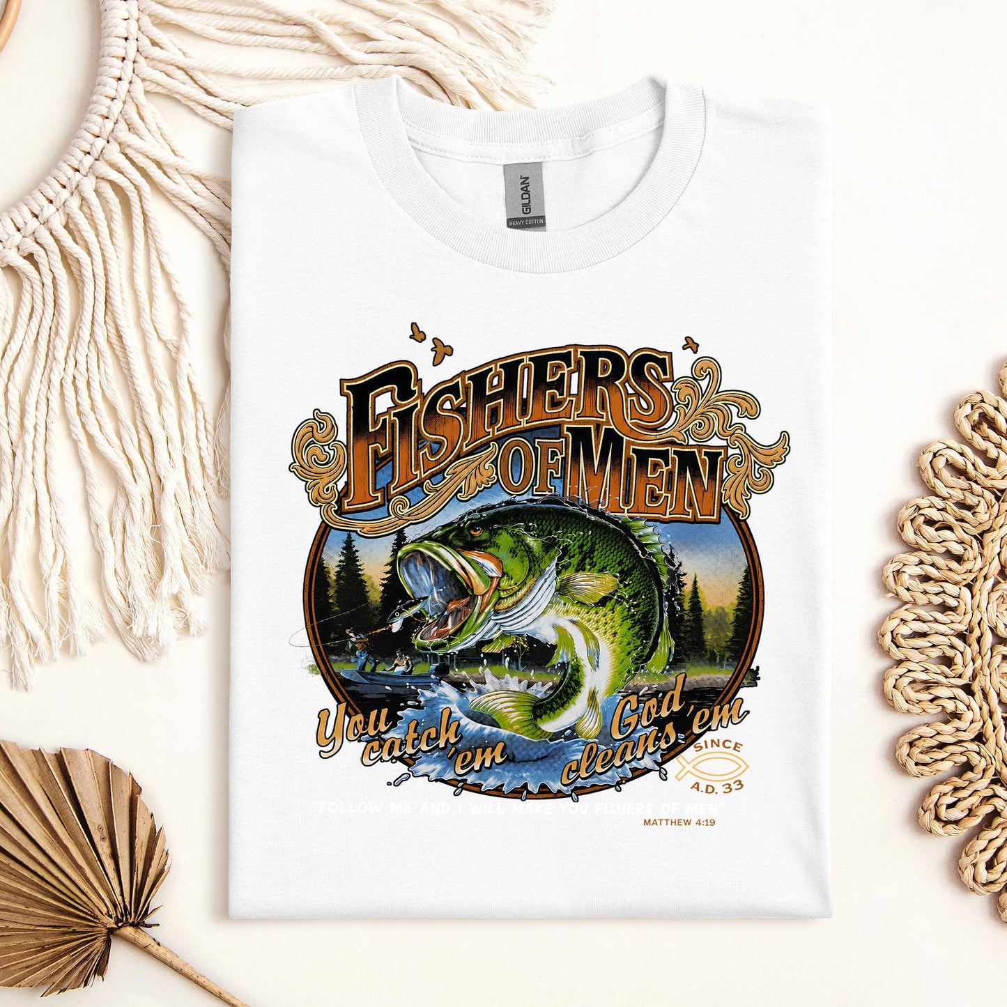 Fishers Of Men You Catch Em God Cleans Em Since A.D. 33 01