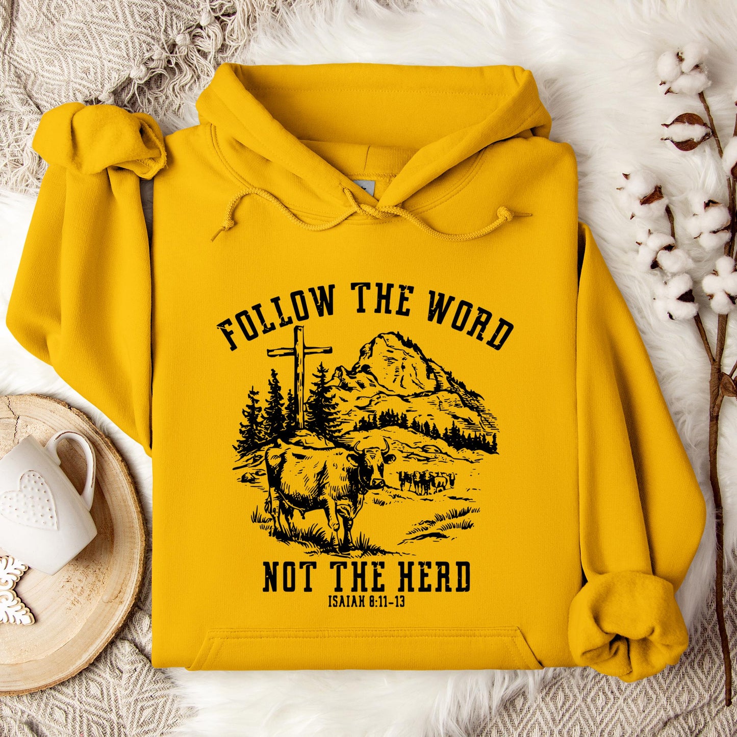 Follow The Word Not The Herd Isaiah 8.11-13 Hoodie