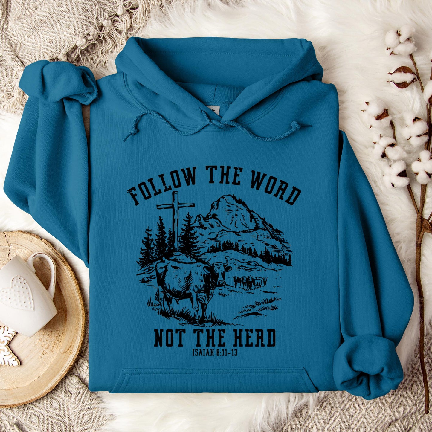 Follow The Word Not The Herd Isaiah 8.11-13 Hoodie
