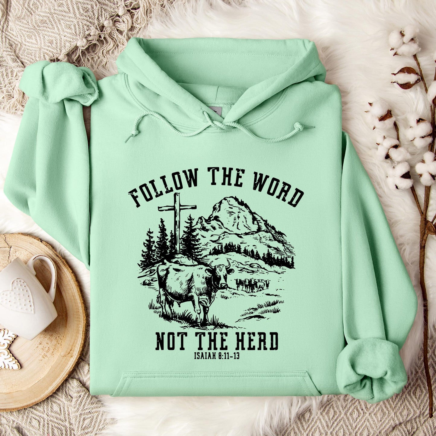 Follow The Word Not The Herd Isaiah 8.11-13 Hoodie