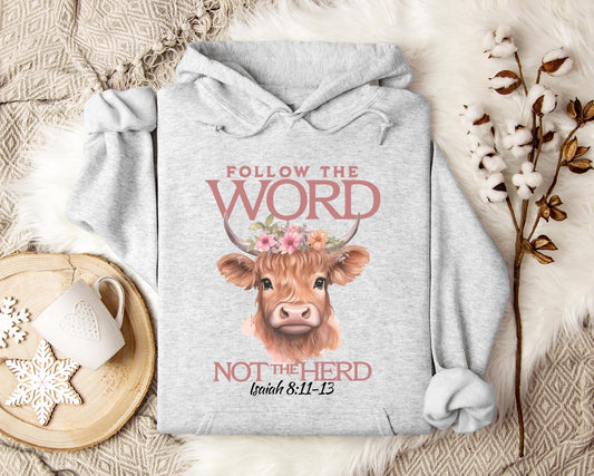 Folow The Word Not The Herd Isaiah 8.11-13 Hoodie