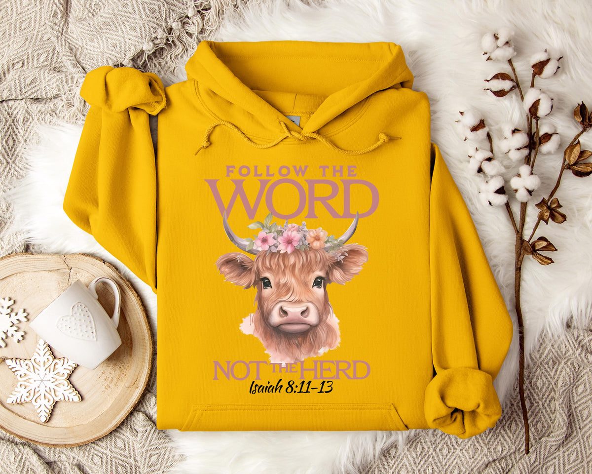Folow The Word Not The Herd Isaiah 8.11-13 Hoodie