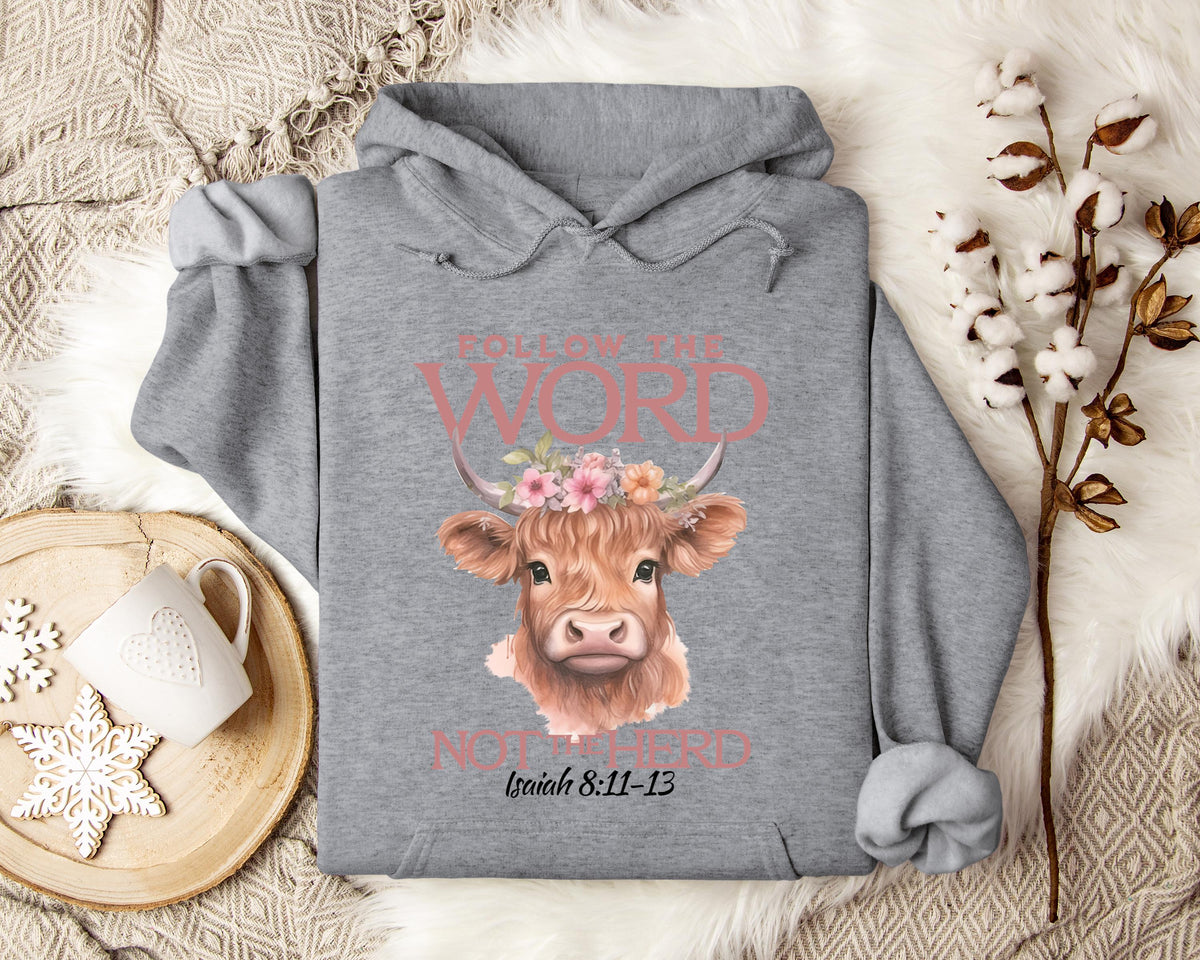 Folow The Word Not The Herd Isaiah 8.11-13 Hoodie