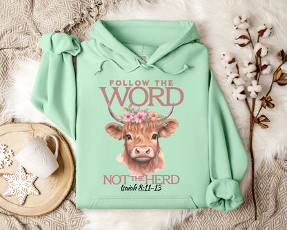 Folow The Word Not The Herd Isaiah 8.11-13 Hoodie