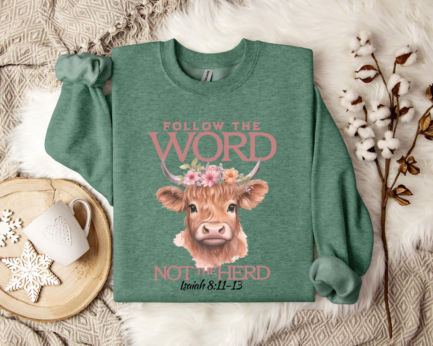 Folow The Word Not The Herd Isaiah 8.11-13 Sweatshirt
